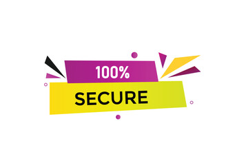 website,100% secure, button, learn, stay, tuned, level, sign, speech, bubble  banner, modern, symbol, click. 
