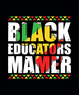 Black Educators Mamer  T-Shirt Design
