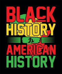 Black History Is American History T Shirt Design