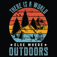 camping t shirt design Saying There is a world else where outdoors