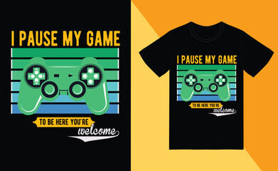i pause my game to be here t-shirt