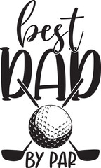 Best Dad by Par, golf team, golf club, golf ball vector file