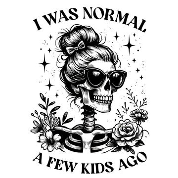 mother skeleton illustration with funny sarcastic lettering about motherhood