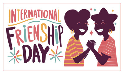 International Day of Friendship, Happy Friendship Day, Creative concept, Greeting card, poster, tee shirt print, the happy holiday of amity.