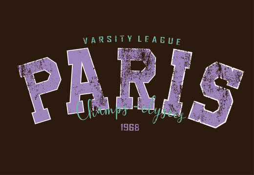 Vintage typography retro college varsity Paris slogan print with grunge effect for graphic tee t shirt or sweatshirt - Vector