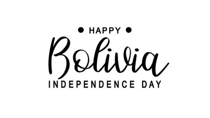 Happy Bolivia Independence Day Text Animation. Great for Happy Bolivia Independence Day Celebrations with transparent background, for banner, social media feed wallpaper stories