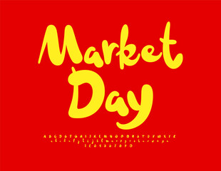 Vector bright advertisement Market Day. Funny Creative Font. Modern Alphabet Letters and Numbers.