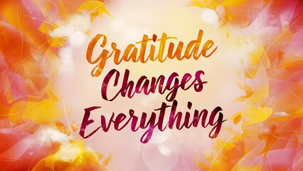 gratitude changes everything colorful background (T-shirt Design Motivational Quote, Illustration ,Typography)
