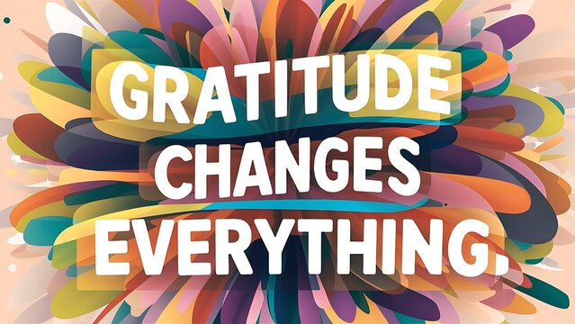 gratitude changes everything colorful background (T-shirt Design Motivational Quote, Illustration ,Typography)