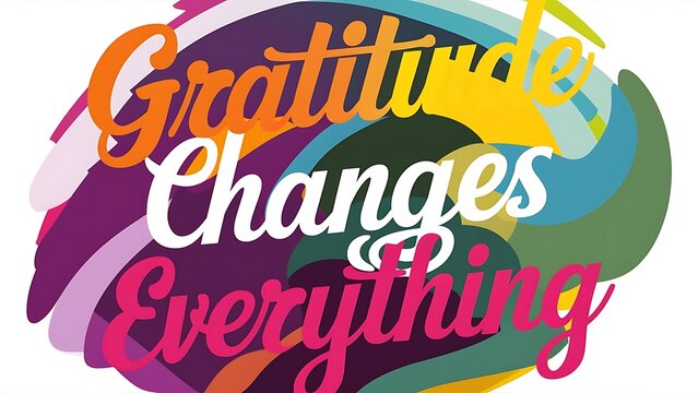 gratitude changes everything colorful background (T-shirt Design Motivational Quote, Illustration ,Typography)