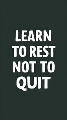 Learn To Rest not to Quit colorful background (T-shirt Design Motivational Quote, Illustration ,Typography)