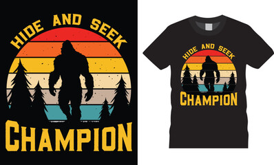 Bigfoot Hide And Seek Champion,Retro Vintage T-Shirt design