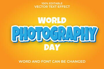 World photography day 3D Vector Text Effect Fully Editable High Quality .