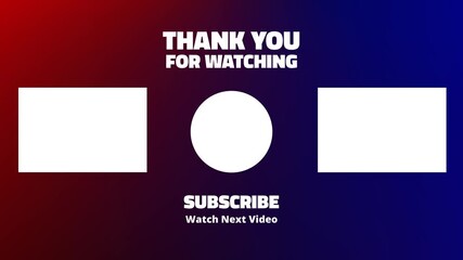 Animation End Screen for social media with blank templates for video on a gradient red and blue background. Thank for watching and reminder for subscribe. white screen chroma key. Motion Graphic.