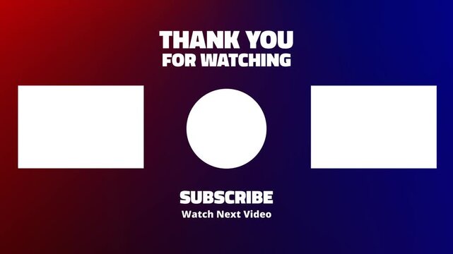 Animation End Screen for social media with blank templates for video on a gradient red and blue background. Thank for watching and reminder for subscribe. white screen chroma key. Motion Graphic.
