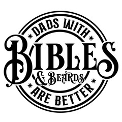 Dads with Bibles And Beards Are Better SVG | Father's Day Gift Svg | Vintage Birthday Svg | Father's Day Svg | Christian Svg | Dad Svg