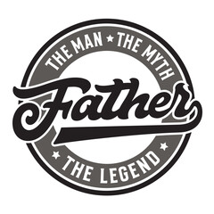 Father The man The myth The legend SVG | Father's Day Svg | Papa Svg | Daddy Svg | Dad Svg | Fathers Day Svg