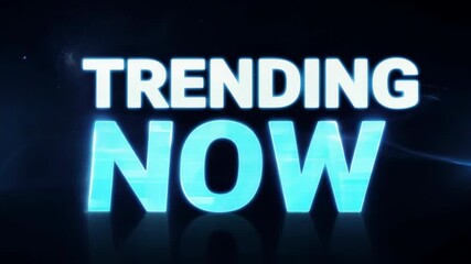 Trending Now text on a dark background, ideal for themes of current events, social media, and popular trends