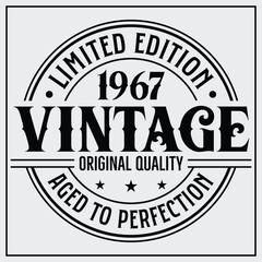 Funny birthday T-shirt Design, Vintage Birthday T-shirt Design,1967 Aged to perfection, 1967 Limited Edition T-shirt Design