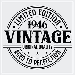 Funny birthday T-shirt Design, Vintage Birthday T-shirt Design,1946 Aged to perfection, 1946 Limited Edition T-shirt Design