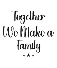 Fototapeta premium Together We Make a Family