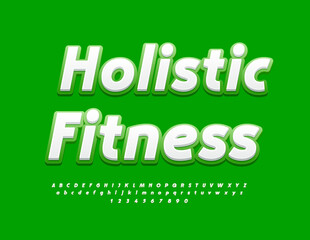 Vector bright emblem Holistic Fitness. Creative White and Green Font. Artistic Alphabet Letters and Numbers set.