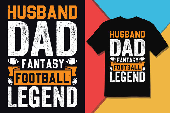 Husband Dad Fantasy Football Legend, Fantasy Football Vector Graphic T-shirt Design.