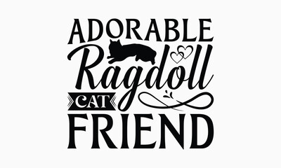 Adorable Ragdoll Cat Friend - Ragdoll Cat T-Shirt Design, Illustration For Prints And Bags, Posters, Cards, Cameo, Cricut, Eps, Files As Cutting, Isolated Background.