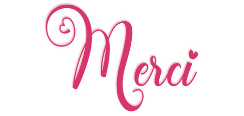 Merci - parola scritta in francese - colore rosa - grafica vettoriale - calligrafia elegante con  cuori