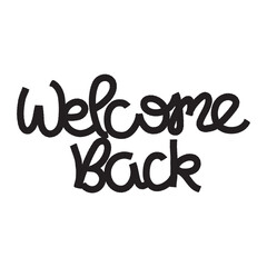 Brush Stroke Welcome Back Hand Lettering Vector Design.