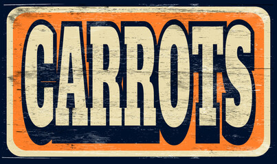 Fototapeta premium Aged retro carrots sign on wood