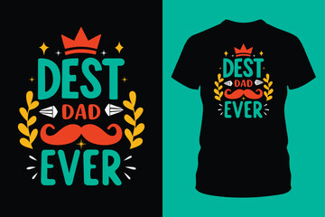  Best Ever Dad – Stylish Father’s Day T-Shirt Design