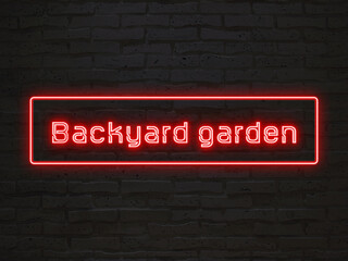 Backyard garden のネオン文字