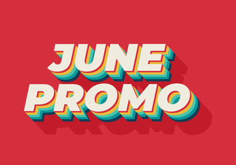 June promo. Text effect in 3D look with eye catching colors