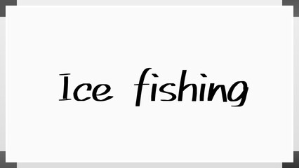 Ice fishing のホワイトボード風イラスト