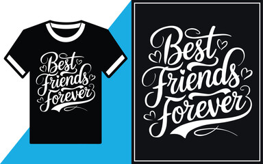 Best Friends Forever T-Shirt design vector Illustration.