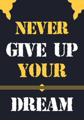 Never Give Up Your Dream Motivational Quote