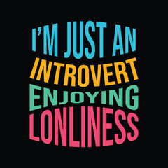 a black background with the words I'm just an introvert