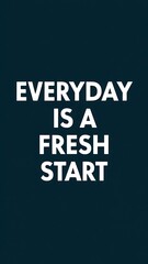 Everyday is a Fresh Start colorful background and text (T-shirt Design Motivational Quote, Illustration ,Typography)