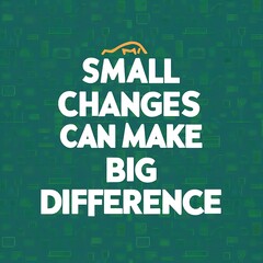 Obraz premium Small Changes can make big Difference colorful background and text (T-shirt Design Motivational Quote, Illustration ,Typography)