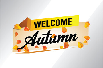 welcome autumn word text concept icon logo sign symbol vector note 3d style for use landing page, template, social media, web, mobile app, poster, banner, flyer, background, gift card, coupon

