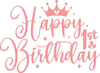 Happy 1st Birthday typography design on plain white transparent isolated background for card, shirt, hoodie, sweatshirt, apparel, tag, mug, icon, poster or badge