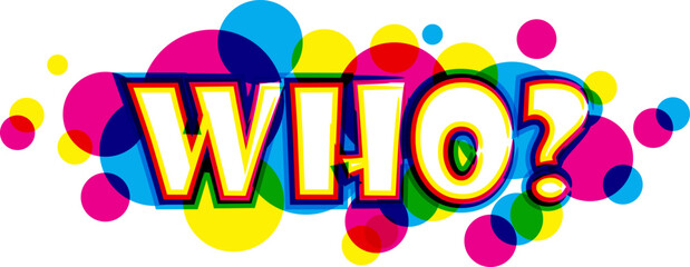 Who?, WImage of question mark symbol in a white background For assembly Or create teaching material for mothers who do Homeschool And teachers
