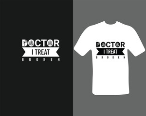 Doctor I treat brooked t-shirt design for my new work. 