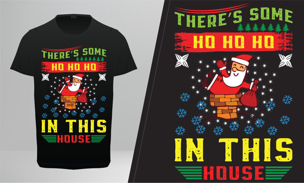 Ther's Some Ho Ho Ho in this House T-Shirt Vector Design