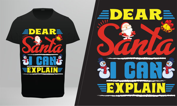 Dear Santa, I Can Explain the Vector T-Shirt Design