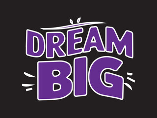 Dream Big in purple