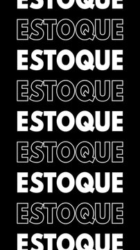 Video with the text "Estoque" changing to white fill and white outline on a black background, moving up the screen.