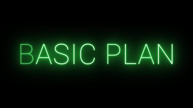4K neon green basic plan sign flickers on a black background