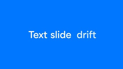 Text Slide Drift